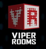 Viper rooms